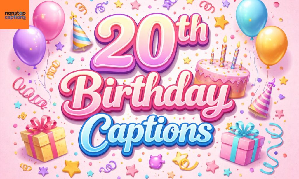 20th Birthday Captions for Girl