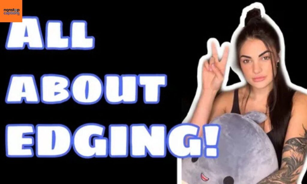 Best Edging Captions