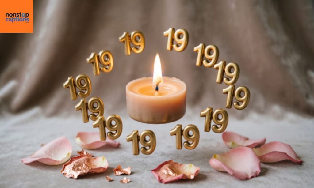 How to Find Good 19th Birthday Captions