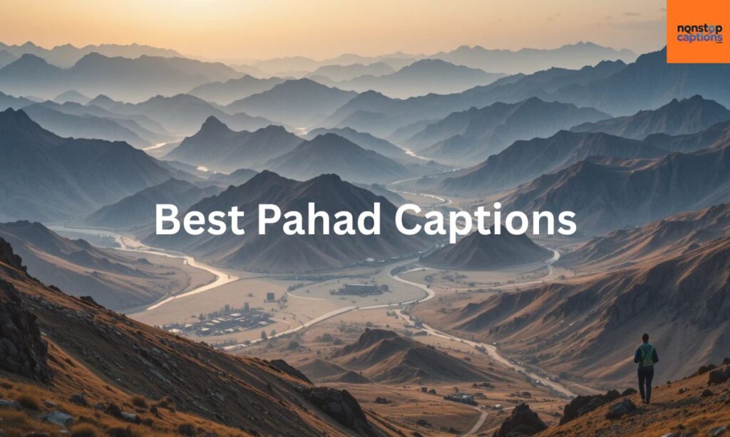 Pahad Captions for Instagram Reels