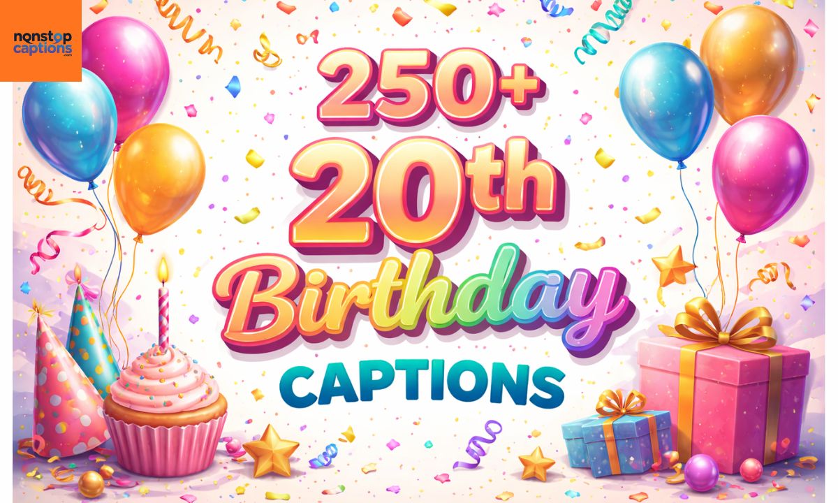 20th Birthday Captions