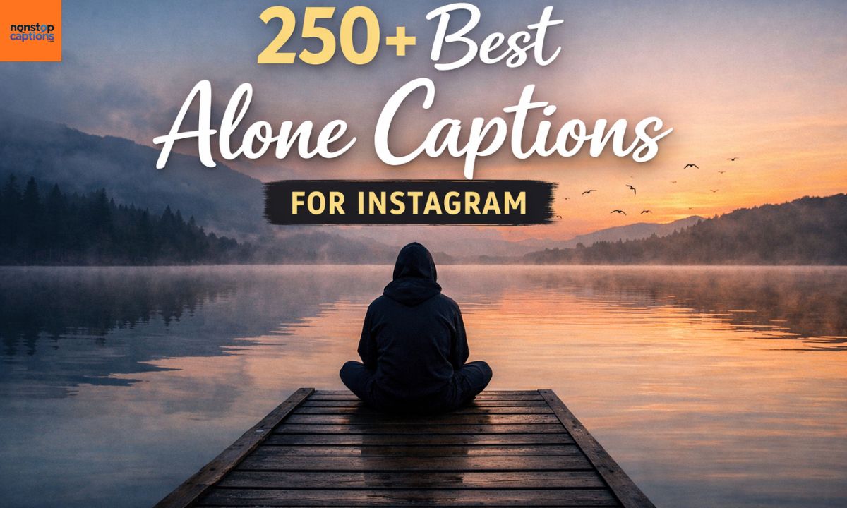 250+ Best Alone Captions for Instagram