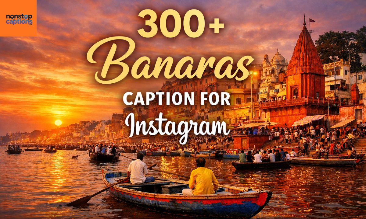 300+ Banaras Caption for Instagram