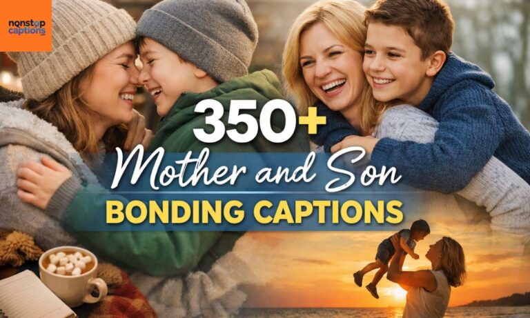 350+ Mother and Son Bonding Captions
