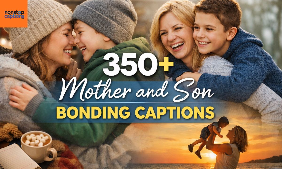 350+ Mother and Son Bonding Captions