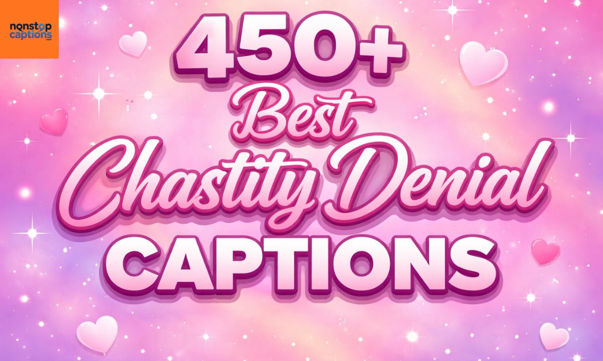 450+ Best Chastity Denial Captions