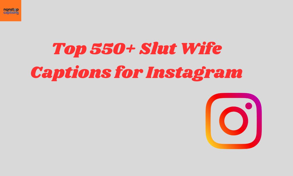 Slut Wife Captions for Instagram