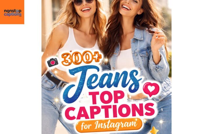 300+ Jeans Top Captions for Instagram