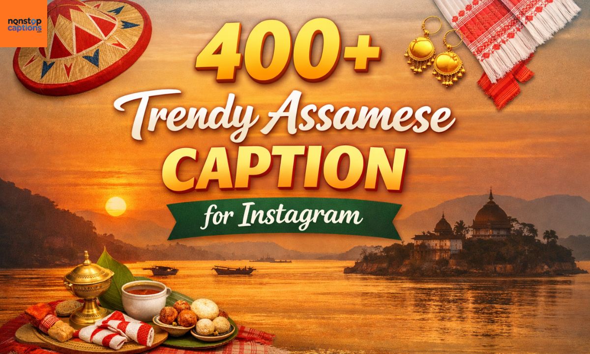 400+ Trendy Assamese Caption for Instagram