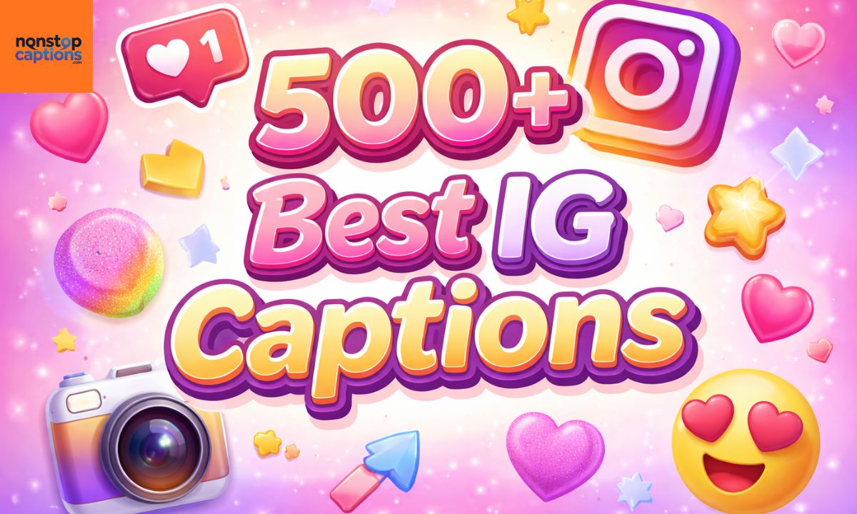500+ Best IG Captions