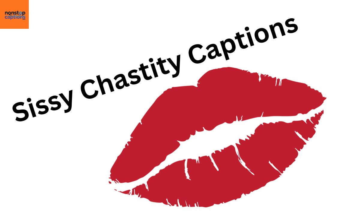 600+ Sissy Chastity Captions
